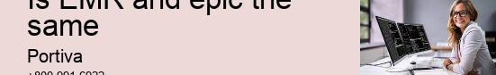 Is EMR and epic the same