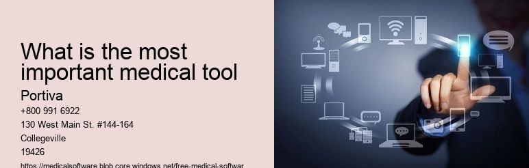 What is the most important medical tool